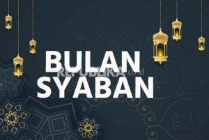 Hal Penting yang Perlu Diketahui tentang Bulan Syaban