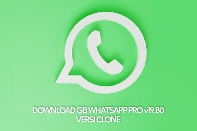 Download GB Whatsapp Pro v19.80 Versi Clone Terbaru 2023