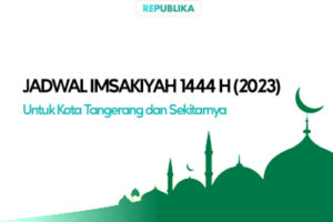 Jadwal Imsak dan Buka Puasa 2023 Tangerang (Banten), Download PDF-nya Gratis