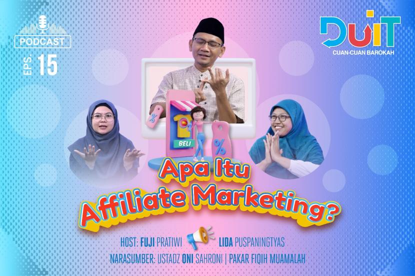 Duit Eps 15: Apa Itu Affiliate Marketing?