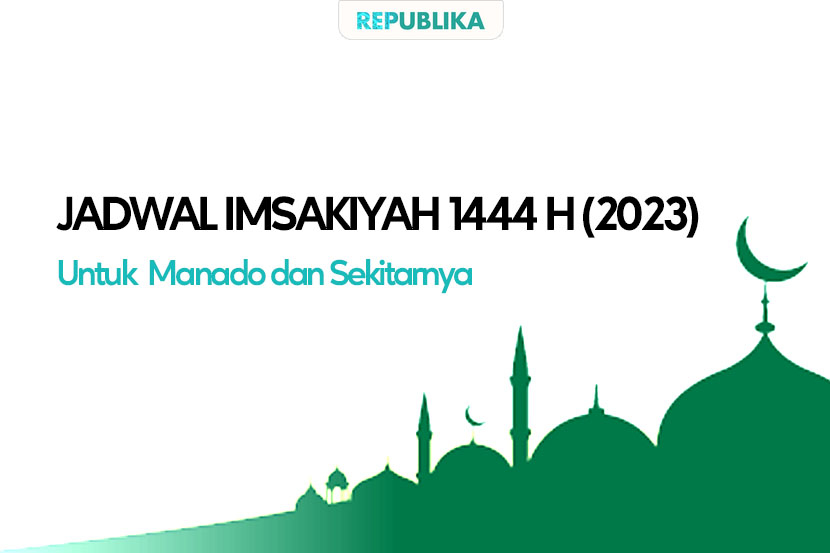 Jadwal Puasa 2023 Manado dan sekitarnya.