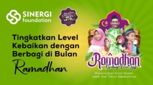 Sinergi Foundation Ajak Masyarakat Tingkatkan Kepedulian, Melalui Program Ramadhan Berbagi