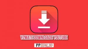 Y2Mate: Download Video Musik dari Youtube Menggunakan HP Android, Mudah dan Cepat