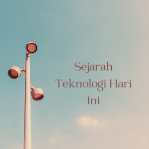 Sejarah Teknologi Hari Ini: 30 April