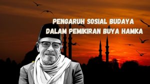 Pengaruh Sosial Budaya dalam Pemikiran Buya Hamka