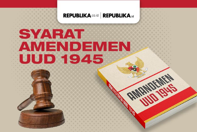 Infografis Syarat Amendemen UUD 1945